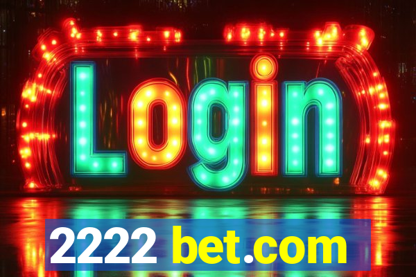 2222 bet.com